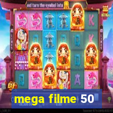 mega filme 50